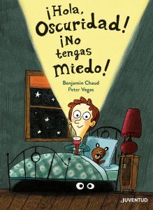 Portada ¡Hola oscuriddad! No tengas miedo